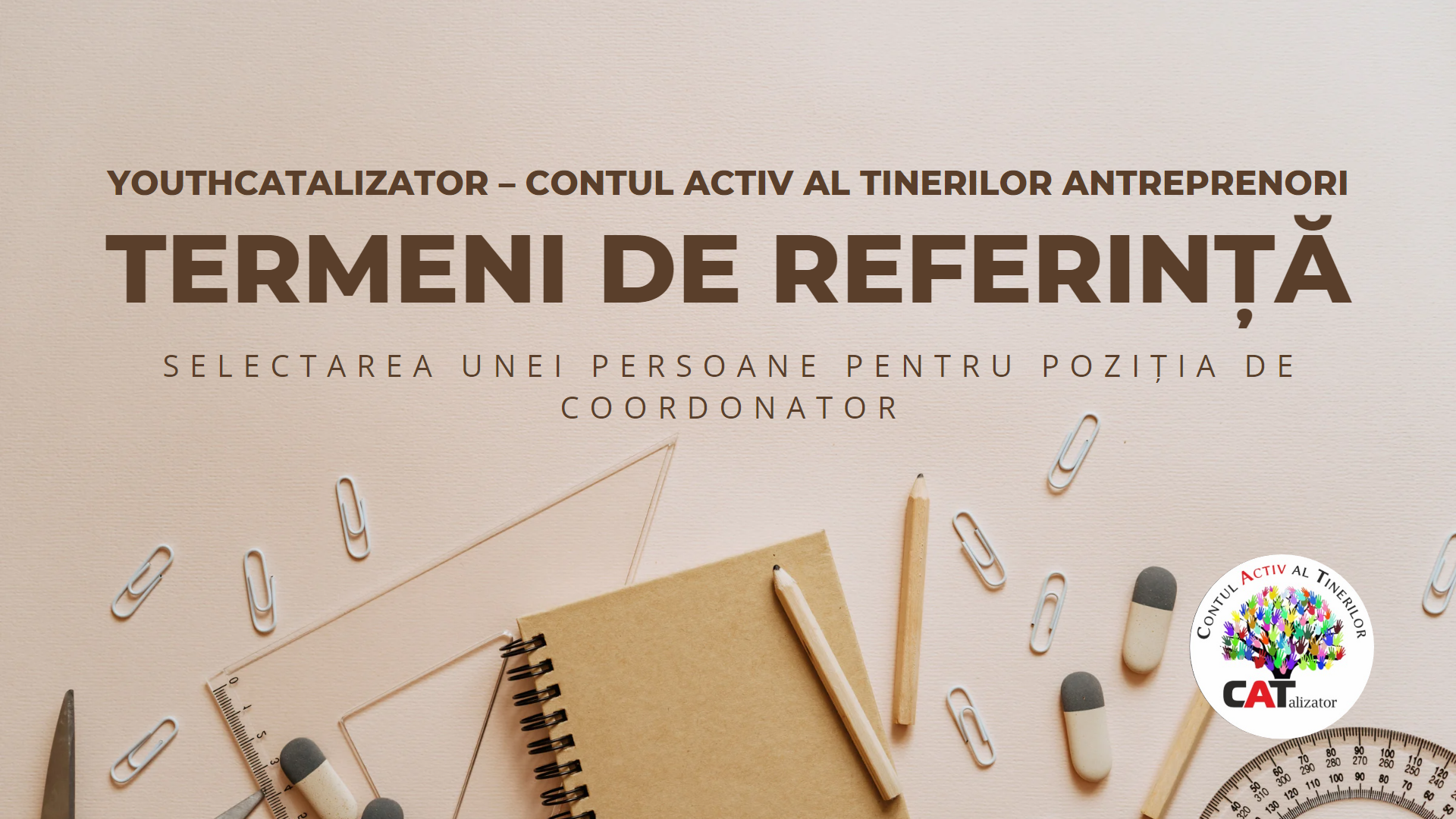 (Română) Termeni de referință: selectarea unei persoane pentru poziția de COORDONATOR proiect ”YOUthCATalizator – contul activ al tinerilor antreprenori”